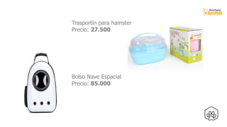 Trasportín para hamster
Precio: 27.500
Bolso Nave Espacial
Precio: 85.000
 