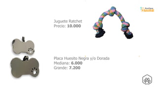 Juguete Ratchet
Precio: 10.000
Placa Huesito Negra y/o Dorada
Mediana: 6.000
Grande: 7.200
 