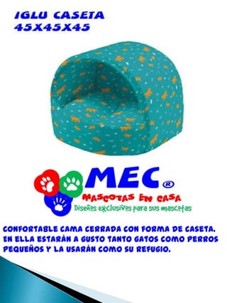 Confortable cama cerrada con forma de caseta. En ella estarán a gusto tanto gatos como perros pequeños y la usarán como su refugio. 