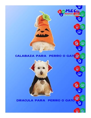 CALABAZA PARA PERRO O GATO




DRACULA PARA PERRO O GATO
 