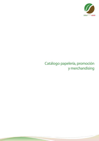 Catálogo papelería, promoción
y merchandising
 