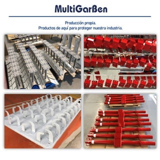 Producción propia.
Productos de aquí para proteger nuestra industria.
 