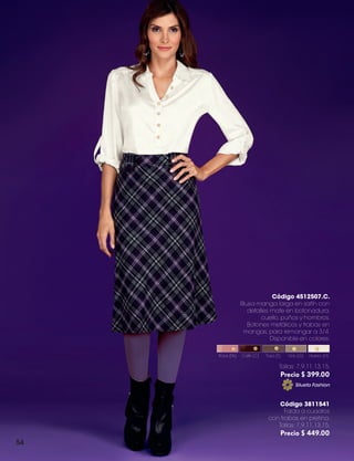 Código 4512507.C.
Blusa manga larga en satín con
detalles mate en botonadura,
cuello, puños y hombros.
Botones metálicos y trabas en
mangas, para remangar a 3/4.
Disponible en colores:
Rosa (Rs)

Café (C)

Topo (T)

Gris (G)

Hueso (H)

Tallas: 7,9,11,13,15.

Precio $ 399.00
Silueta Fashion

Código 3811541
Falda a cuadros
con trabas en pretina.
Tallas: 7,9,11,13,15.

Precio $ 449.00
54

ALEXIS CATALOGO 2013.indd 54

9/5/13 1:54 PM

 