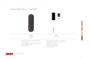 12 catálogo de productos
Lima para pies - CLASSIC
BC-102
Lima para pies
anatómica
los pies y talones;
confort durante el manoseo;
BC-64
Lima para callos
para remoción de callos y otro con granulación
delicada para suavizar la piel;
doble
CARA
 