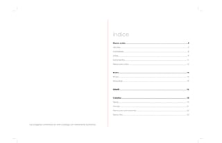 Las imágenes contenidas en este catálogo son meramente ilustrativas.
Manos y pies...................................................................................................................4
Alicates............................................................................................................................. 5
Cortadores....................................................................................................................... 8
Limas................................................................................................................................. 9
Instrumentos................................................................................................................... 11
Tijeras para uñas ........................................................................................................... 12
Rostro .............................................................................................................................14
Pinzas.............................................................................................................................. 15
Maquillaje ...................................................................................................................... 19
Infantil ............................................................................................................................16
Cabellos ........................................................................................................................18
Tijeras .............................................................................................................................. 19
Navaja............................................................................................................................ 21
Tijeras para principiantes ............................................................................................. 22
Tijeras Flex....................................................................................................................... 23
índice
 