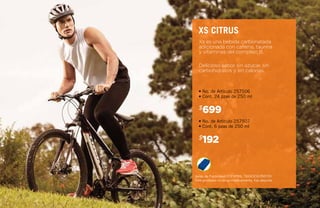 • No. de Artículo 257506
• Cont. 24 pzas de 250 ml
• No. de Artículo 257507
• Cont. 6 pzas de 250 ml
699$
192$
Xs es una bebida carbonatada
adicionada con cafeina, taurina
y vitaminas del complejo B.
Delicioso sabor sin azúcar, sin
carbohidratos y sin calorías.
xs citrus
Aviso de Publicidad COFEPRIS: 1333OCEL950193
Este producto no es un medicamento, haz deporte.
 