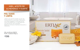 MIEL, ACEITE DE
ALMENDRAS Y KARITÉ
PIEL SUAVE
Y LIMPIA
• No. de Artículo 254074
• Cont. 3 piezas de 90g c/u
Jabón que aporta doble acción de
humectación y suavidad. Elaborado
con base vegetal y miel que actùa
como emoliente en tu piel dejando
una sensación de suavidad.
Además contiene manteca de karité y
Glicerina.
$136
 