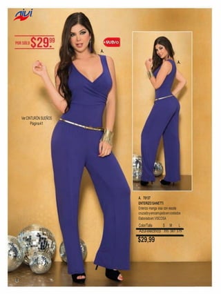 A.
A.

Ver CINTURÓN SUEÑOS
Página 41

A. 70137
ENTERIZO SANETTI
Enterizo manga sisa con escote
cruzado y encarrujado en costados
Elaborado en: VISCOSA

Color/Talla
S M
L
Azul eléctrico 395 387 379

$29,99

8

 