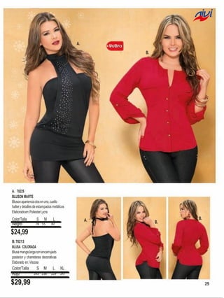 A.
B.

A. 70225
BLUSON MARTE
Bluson apariencia dos en uno, cuello
halter y detalles de estampados metálicos
Elaborado en: Poliester Lycra

Color/Talla
Negro

S

M

78 55

L

A.

30

B.

B.

$24,99
B. 70213
BLUSA COLORADA
Blusa manga larga con encarrujado
posterior y charreteras decorativas
Elaborado en: Viscosa

Color/Talla
Rojo

$29,99

S

M

243 236

L

XL

229 247

25

 