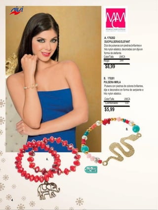 A. 170282
DUO PULSERAS ELEFANT
Dúo de pulseras con piedras brillantes e
hilo nylon elástico, decoradas con dije en
forma de elefante.
Color/Talla
UNICA
244
Rojo

$8,99
B. 170281
PULSERA MIRLA
Pulsera con piedras de colores brillantes,
dije e decorativo en forma de serpiente e
hilo nylon elástico.
Color/Talla
Combinado

UNICA
510

$5,99

B.

A.

4

 