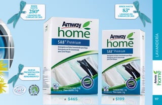 RINDE                        RINDE HASTA
     HASTA
   250*                             83*
  lavadas en                      lavadas en
 cargas de 2kg                   cargas de 2kg




                                                 LAVANDERÍA
   Nueva
presentación
   Mismo
rendimiento*




                 A   $465   B   $199              117
 