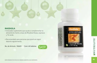 Rhodiola
• Innovador suplemento que ayuda a complementar la
  alimentición hecho a base de Rhodiola Rosea, espinaca
  y Té verde.

• Recomendado para personas que practican algún
  deporte regularmente.

No. de Artículo: 106691 | Cont. 60 tabletas
                                                   $459


Este producto no es un medicamento, haz deporte.          95
 