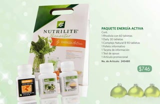 Paquete Energía Activa
Cont.
1 Rhodiola con 60 tabletas
1 Daily 30 tabletas
1 Complejo Natural B 90 tabletas
1 Folleto informativo
1 Tarjeta de información
1 Test de apoyo
1 Artículo promocional
No. de Artículo: 245480


                              $746
 