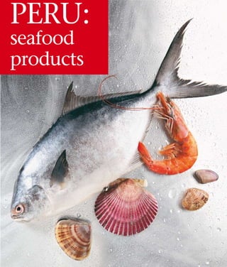 PERU:
seafood
products
 