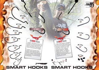 Hook
                 6/0
                                                                                                                           Hook
                                                                                                                           3/0

          Hook
          5/0


  Hook
  4/0
                                                                                                                           Hook
                                                                                                                           2/0

Hook
3/0
                                    OH1900 Hook
                             Il Classic
                             proﬁlo e
                                          Wide Ga
                                                     p è un a
                                                                               OH1800 Hook
                                                                                     r Hook m
                                                                                                 oderno,
                                                                                                           concepit
                                                                                                              tazioni
                                                                                                                     o
                                         curvatu                mo con     Il Traile                        s
                            facilita                ra ribas                                      alte pre
                                                               s                       ire le più ma di ﬁssaggio
                            baits e
                                      l’innesc
                                                o delle s ata che           per offr           siste
                                     per                    tick sof
                                                                            e fornito
                                                                                         di un           un traile
                                                                                                                   r      Hook
  Hook                     l’esca in mette di mant                     t                     Collocare o c o s ì
                                       posizion
                                                  e anti in ere
                                                               en            inn  ovativo.        ai sta  t               1/0
  2/0                                                        caglio.          hook n
                                                                                         on è m
                                                                                                      “Digging
                          P ro d ot                                                          razie al
                          qualità
                                    to con
                                             a c c ia io                      se  mplice g m”, lo stopper
                                    (Steel S             d ’a lt a                        Syste          i adatt
                                                                                                                   a
                                                                               Rubber
                         forgiato            pec
                                   con un in ial Grade), è                                    o c h e s hiello
                                              novativo                         sa  gomat             ll’oc c
                         termico                                                           mente a               empre
                                    e afﬁlat               process
                                                                     o          perfetta               endolo s
   Hook                 per gar
                                  antire u
                                             o chimic
                                                          amente                de ll’amo,   manten         .
   1/0                                      na punt                                                  retta
                        penetra
                                  zione.                a ad alt                           ione cor
                                                                   a             in posiz
                                                                                                                         Stopper

         Hook
           1
 