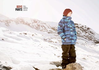 30
FALL
WINTER
2013/14
BOYS
PANTS
 