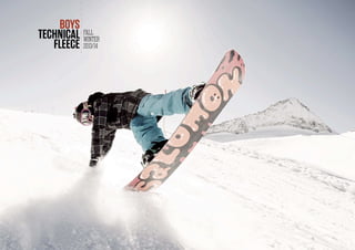 FALL
WINTER
2013/14
BOYS
TECHNICAL
FLEECE
 