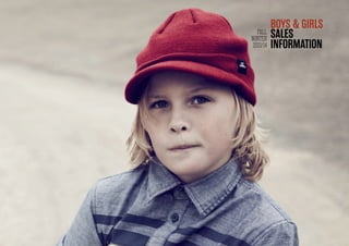 41
FALL
WINTER
2013/14
BOYS & GIRLS
SALES
INFORMATION
 