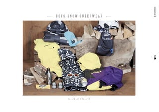 F A L L / W I N T E R 2 0 1 3 / 1 4
B O Y S S N O W O U T E R W E A R
47
MERCHANDISE
 