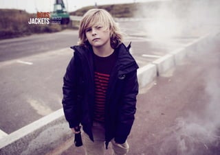 6
FALL
WINTER
2013/14
BOYS
JACKETS
 