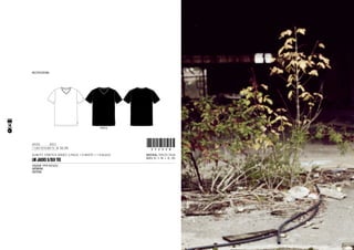 CODE
SLIM FIT, STRETCH JERSEY, 2-PACK, 1 X WHITE + 1 X BLACK
1-OCT-13/15-OCT-13 !352328!352328
MATERIAL: 95% CO / 5% EA
SIZES: XS - S - M - L - XL - XXL
LM JACKS S/SLV TEE
COLOUR: 9999 PACKAGE
ARTWORK:
PATTERN:
9999 A
RECTIFICATION:
€ 35,95
14
 