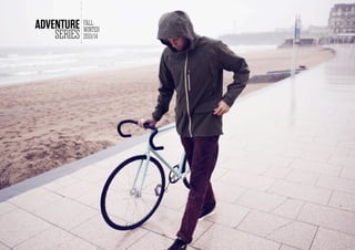 SERIES
ADVENTURE FALL
WINTER
2013/14
 