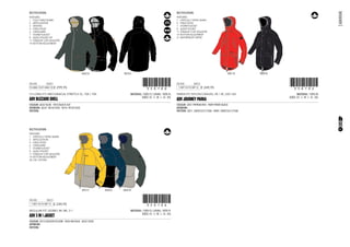 CODE
CS LONG FIT, MECHANICAL STRETCH 3L, 10K / 10K
15-AUG-13/31-AUG-13 !350100!350100
MATERIAL: 100% PL / LINING: 100% PL
SIZES: XS - S - M - L - XL - XXL
ADV BLIZZARD SHELL
COLOUR: 6032 OLIVE - 9010 BLACK OUT
ARTWORK: 6032: 9010/1030 - 9010: 9010/1030
PATTERN:
FEATURES:
1 FULLY TAPED SEAMS
2 ARTICULATION
3 VENTING
4 FIXED HOOD
6 CHINGUARD
7 STORM PLACKET
8 AUDIO POCKET ZIP
11 STRAIGHT CUFF ADJUSTER
14 BOTTOM ADJUSTMENT
6032 A 9010 C
RECTIFICATION:
€ 299,95
CODE
PARKA FIT, NYLON CANVAS, 3K / 3K, 220-160
1-SEP-13/15-SEP-13 !350102!350102
MATERIAL: 100% PA
SIZES: XS - S - M - L - XL - XXL
ADV JOURNEY PARKA
COLOUR: 3051 PAPRIKA RED - 9009 PIRATE BLACK
ARTWORK:
PATTERN: 3051: 3009/3251/7500 - 9009: 3009/3251/7500
FEATURES:
1 CRITICALLY TAPED SEAMS
4 FIXED HOOD
7 STORM PLACKET
8 AUDIO POCKET
11 STRAIGHT CUFF ADJUSTER
14 BOTTOM ADJUSTMENT
21 WATERPROOF ZIPPER
3051 A 9009 B
RECTIFICATION:
€ 249,95
CODE
REGULAR FIT, DOBBY, 8K /8K, 3-1
1-SEP-13/15-SEP-13 !350106!350106
MATERIAL: 100% PL / LINING: 100% PL
SIZES: XS - S - M - L - XL - XXL
ADV 3 IN 1 JACKET
COLOUR: 2012 GOLDEN YELLOW - 5056 INK BLUE - 6032 OLIVE
ARTWORK:
PATTERN:
FEATURES:
1 CRITICALLY TAPED SEAMS
2 ARTICULATION
4 FIXED HOOD
6 CHINGUARD
7 STORM PLACKET
8 AUDIO POCKET
11 STRAIGHT CUFF ADJUSTER
14 BOTTOM ADJUSTMENT
20 3 IN 1 SYSTEM
2012 C 5056 A 6032 B
RECTIFICATION:
€ 249,95
53
ADVENTURE
9103462 9103463 9103464
 