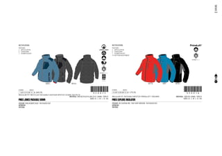 77
CODE
REGULAR FIT, RECYCLED PACKABLE HEATHER RIPSTOP, DOWN 700 90/10
1-SEP-13/15-SEP-13 !350015!350015
MATERIAL: 40% RECYCLED PL 60% CD PL / LINING: 100% PL
SIZES: XS - S - M - L - XL - XXL
PMEX JONES PACKABLE DOWN
COLOUR: 5046 ATLANTIC BLUE - 9010 BLACK OUT
ARTWORK:
PATTERN:
FEATURES:
2 ARTICULATION
6 CHINGUARD
7 STORM PLACKET
5046 C 9010 A
€ 249,95
RECTIFICATION:
CODE
REGULAR FIT, PACKABLE RIPSTOP, PRIMALOFT 100GMRS
15-SEP-13/30-SEP-13 !350016!350016
MATERIAL: 100% PA / LINING: 100% PL
SIZES: XS - S - M - L - XL - XXL
PMEX EXPLORE INSULATOR
COLOUR: 3013 ALPHAL RED - 5047 DEEP DRESDEN - 9010 BLACK OUT
ARTWORK:
PATTERN:
FEATURES:
2 ARTICULATION
6 CHINGUARD
7 STORM PLACKET
14 BOTTOM ADJUSTMENT
3013 A 5047 9010 C
RECTIFICATION:
€ 179,95
EXPLORE
9103361 9103362 9103363 9103364 9103365
 