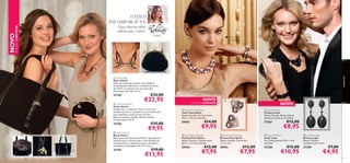 ESTILO
INCOMPARÁVEL

NOVO

EDIÇÃO LIMITADA

Peças-chave da célebre
estilista sueca, Valerie.

Estilista

Brincos em aço
inoxidável















 Valerie Bag
Mala Valerie
Mala em veludo de poliéster com detalhes
de lantejoulas brilhantes e o símbolo de marca
de Valerie, um pássaro em tom dourado.
Dimensões: 36 x 29 x 11 cm.



27244


€22,95

€15,00

€9,95

 Valerie Pouch
Bolsa Valerie
Bolsa preta em veludo de poliéster, que pode ser
utilizada como mala de noite. Com detalhes em
tom dourado e o símbolo de marca de Valerie,
um pássaro. Dimensões: 19 x 17 x 4 cm.

27245



€32,00

 Valerie Necklace
Colar Valerie
Design único, criado por Valerie, com o seu
símbolo de marca, um pássaro em tom dourado,
com magníﬁcas contas pretas de vidro.
Bolsa de organza incluída. Níquel Testado.
Comprimento: 56 cm.

27246

84

acessórios



€19,00

€13,95

NOVO

EDIÇÃO LIMITADA




NOVO

 Sylvia Pearl Necklace
Colar Pearl Sylvia
Níquel Testado. Comprimento:
47cm + 6cm de extensão.

 Layla Bracelet
Pulseira Layla
Níquel Testado. Banda elástica
ajustável a todos os tamanhos.

26962

27267



€14,00

€9,95

€12,00

€8,95

 Sylvia Pearl Bracelet
Pulseira Pearl Sylvia
Níquel Testado. Comprimento:
20cm + 3cm de extensão

 Sylvia Pearl Earrings
Brincos Pearl Sylvia
Níquel Testado. Dimensões:
1,5 x 1,5cm

 Layla Necklace
Colar Layla
Fio: Comprimento 37cm + 6cm
extensão

 Layla Earrings
Brincos Layla
Níquel Testado.
Comprimento: 4,5cm

26964

26963

27268

27269

€12,00

€7,95

€12,00

€7,95

€15,00

€10,95

€7,00

€4,95

85

 