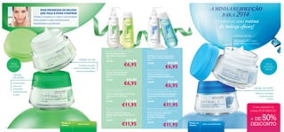 UMA PROMESSA DE BELEZA
QUE VALE A PENA CUMPRIR!
Utilizar a limpeza e o tónico diariamente
para manter a pele perfeitamente
equilibrada e puriﬁcada.







A MINHA RESOLUÇÃO
SOLUÇÃO
PARA 2014

Estabelecer uma rotina
de beleza eﬁcaz!



CREME DE DIA
Hidratação diária suave,
para uma pele equilibrada!



CREME DE DIA
PELE
OLEOSA

Consiga uma pele
fresca e hidratada, sem
sinais de oleosidade!

CREME
DE NOITE
Fórmula leve,
para uma
hidratação
perfeita durante
a noite!

 Optimals Cleansing Gel Oily Skin
Gel de Limpeza para
Pele Oleosa Optimals
200 ml.

25258

€6,95

 Optimals Purifying Toner Oily Skin
Tónico Puriﬁcante para
Pele Oleosa Optimals
200 ml.

25262



€14,00

€14,00

€6,95

 Optimals Foaming Gel
Normal/Combination Skin
Gel/Espuma de Limpeza para
Pele Normal/Mista Optimals
200 ml.

25260

€14,00

€6,95

26000

€14,00

€6,95

 Optimals Oxygen Boost
Day Cream Normal/Combination Skin
Creme de Dia Optimals Oxygen
Boost para Pele Normal/Mista
50 ml.

25198

25196

€11,95

 Optimals Oxygen Boost
Night Cream Oily Skin
Creme de Noite Optimals
Oxygen Boost para Pele Oleosa
50 ml.

Todas as
idades
12

25199
pele oleosa

€25,00

€11,95

PELE
NORMAL/
MISTA

 Optimals Balancing Toner
Normal/Combination Skin
Tónico Equilibrante para
Pele Normal/Mista Optimals
200 ml.

 Optimals Oxygen Boost
Day Cream Oily Skin
Creme de Dia Optimals Oxygen
Boost para Pele Oleosa
50 ml.

€25,00



CREME DE NOITE
Refresca e energiza
a pele enquanto
dorme!



€25,00

€11,95

O seu segredo de
beleza POR MENOS!

 Optimals Oxygen Boost
Night Cream Normal/Combination Skin
Creme de Noite Optimals
Oxygen Boost para
Pele Normal/Mista
50 ml.

25197

€25,00

€11,95

Todas as
idades

pele normal/mista

50%

+ DE
DESCONTO

 