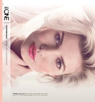 FEATHERLIGHT–BATOM5EM1COLOURSTYLIST
48
A Modelo está a usar: Blush Pó SoltoThe ONE 32687 Lustrous Peach,
Batom 5 em 1 Colour Stylist FeatherlightThe ONE 32716 Coral Caresse.
 