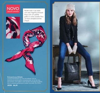 84
Écharpe/Lenço Giftable
Luxuoso écharpe/lenço em cetim de poliéster, com um
deslumbrante padrão gráﬁco contemporâneo, em cor-de-rosa,
azul e branco, com moldura a azul. Enviado numa bolsa de organza,
este é o presente perfeito para a mulher com estilo. 70 x 70 cm.
29293 €6,95
NOVOEDIÇÃO LIMITADA
Revele todo o seu estilo
com esta magniﬁca écharpe/
lenço com um padrão
gráﬁco e cores ousadas. Para
um look verdadeiramente
chique!
 