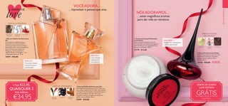 20 21
  Eau de Parfum Love Potion
Explore os prazeres da vida com a Eau
de Parfum Love Potion. Sucumba à
paixão com este sedutor aroma
oriental. 50 ml.
22442 €33,00 €19,95
  Creme de Corpo Perfumado
Love Potion
Tenha uma pele hidratada com uma
concentração mais elevada de fragrância
com tentadoras notas de gengibre, flor
de cacau e chocolate. 250 ml.
31779 €12,00
  Eau de Toilette So Fever para
Ele
Uma fragrância magneticamente
masculina com uma intensidade e
caráter que reflete o homem audaz e
apaixonado. Uma mistura tentadora de
puro erotismo veste a pele com
Malagueta, Gerânio Bourbon e
fulgente Madeira de Gengibre - uma
composição inebriante. 75 ml.
31074 €32,00
  Eau de Parfum So Fever para Ela
Uma fragrância sensual que provoca a pele com
uma mistura sedutora de Groselha, doce Sândalo
e selvagem Flor de Gengibre, envolvendo quem a
usa num véu fulgente de calor. Um aroma
divertido e sexy que ultrapassa os limites da
paixão e da intensidade. 50 ml.
31099 €33,00
PARA ELE
Um aroma oriental
irresistível de pura
masculinidade
MALAGUETAALMÍSCAR
BRANCO
ORIENTAL AMADEIRADA
MADEIRA DE
GENGIBRE
GROSELHAFLOR DE
GENGIBRE
SÂNDALO
DOCE
ORIENTAL AMADEIRADA
EMDESTAQUE
CREME DE CORPO
LOVE POTION
GRÁTISna compra da Eau de Parfum
Love Potion
1 POR €22,95,
QUAISQUER 2
POR APENAS
€34,95
PARA ELA
Bouquet rico e sensual para
a mulher apaixonada
GENGIBRE FLOR DE
CACAU
CHOCOLATE
ORIENTAL FRUTADA
ABAUNILHADA
VOCÊADORA…
…hipnotizar a pessoa que ama.
NÓSADORAMOS…
…estes magníficos aromas
para dar vida ao romance.




SHARETHE
love
PARA ELA
Uma tentadora
combinação de
calor hipnótico
 