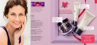 24 25
  Cápsulas Ultrarrefirmantes
Royal Velvet
A mistura leve, mas muito nutritiva, de 5 óleos
preciosos e Infusão de Black Iris, deixa a sua
pele imediatamente suave como veludo, com as
linhas finas e rugas visivelmente minimizadas.
Aplique de seguida o seu Creme de Dia ou
Noite Royal Velvet. 28 cápsulas para um período
de 4 semanas. 28 unidades
24547 €34,00 €19,95
  Bálsamo Suavizante Royal Velvet
Bálsamo de beleza para pele mais suave,
uniforme e iluminada. Enriquecido com Infusão
de Black Iris™ e Vitamina C para um
acabamento fresco e aveludado. 30 ml.
31318 €25,00 €14,95
A exclusiva Infusão Black Iris™ em
cada produto RoyalVelvet estimula
a produção de colagénio e elastina,
e recupera a matriz cutânea.
INFUSÃO BLACK IRIS™
EMDESTAQUE
APAIXONE-SE NOVAMENTE
PELA SUA PELE
a partir de
€14,95
CREME DE OLHOS
REFIRMANTE
Aplique antes de se deitar para
acordar com olhos revigorados
BÁLSAMO SUAVIZANTE
Deixa a pele mais suave e
iluminada, revigorando a sua tez
CÁPSULAS
REFIRMANTES
As linhas finas e rugas ficam
minimizadas em apenas
4 semanas
NÓSADORAMOS…
rituais refirmantes de pele
que tiram anos à aparência.
Apenasparausoexterno.



SHARETHE
love
  Creme Refirmante para Olhos
Royal Velvet
Nova fórmula que refirma e redefine a pele da
zona do contorno dos olhos, atenuando os
papos e as olheiras. 15 ml.
22815 €24,00 €14,95
40+
Para todos os
tipos de pele
 