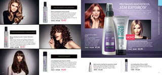 114 115
 ﻿Mousse Styling Mais Volume HairX
Mousse Mais Volume é uma espuma de textura leve que lhe
confere um volume instantâneo com uma fixação até 24H.
Formulada com Queratina para fortalecer e controlar o
cabelo, deixando-o maravilhosamente suave e macio.
Fórmula não pegajosa, que não deixa resíduos e promove um
movimento natural. Fixação 4. 200 ml.
30550 €15,00 €9,95
 ﻿Spray Leave in Styling Termoprotetor HairX
Proteja o seu cabelo dos danos provocados pelos
instrumentos de calor, até 230ºC, com este spray
antiestático 24H com Queratina. Fixação 2. 150 ml.
30552 €15,00
 ﻿Laca Styling Fixação Suprema HairX
Consiga penteados fantásticos com um acabamento perfeito
e uma fixação extrema de 48H com a Laca Fixação Suprema.
Fácil de pentear, este spray, formulado com Queratina para
proteger o cabelo, oferece um movimento flexível e um
toque suave. Não deixa resíduos e não pegajoso. Fixação 5.
200 ml.
30551 €15,00 €9,95
  Gel Styling Fixação Invisível HairX
Fixação 48 horas invisível, para um cabelo cheio de estilo.
Gel transparente com Queratina e Vitamina B5, que se
espalha suavemente no cabelo e seca rapidamente para
um acabamento completamente invisível e suave. Fixação
5. 100 ml.
31092 €8,00 €4,95
 ﻿Mousse Styling Caracóis e Cabelo Ondulado
HairX
Defina os seus caracóis com esta Mousse ultraforte que
confere fixação, controlo do cabelo frisado e fixação de
caracóis 24H. Esta mousse oferece um look natural que
aguenta o tempo húmido, sem nunca ficar rígido ou pegajoso.
Formulada com Queratina para ajudar a proteger, fortalecer
e suavizar o cabelo. Fixação 4. 200 ml.
31090 €15,00 €9,95
 ﻿Laca Styling Mais Volume HairX
Esta laca de rápida secagem, formulada com
Queratina, confere um volume que dura até 24H.
Fixação 4. 200 ml.
31091 €15,00
  Creme CC em Spray
HairX
Creme em spray leave-in 10 em 1
com Complexo Ómega e
6-Gingerol para hidratar, proteger e
fortalecer o cabelo, cuidando do
couro cabeludo. Use depois de
secar o cabelo ou sempre que
desejar dar um look saudável e
bonito ao seu cabelo. 150 ml.
32142 €12,00 €7,95
CARACÓIS DEFINIDOS E DURADOUROS
CUIDADOSDOCORPOECAPILARES
O cabelo perfeito para festas pede experiência profissional.
A gama HairX é de qualidade profissional e dão-lhe aquele
controlo que precisa para acabar o seu look com estilo!
PENTEADOS FANTÁSTICOS,
SEM ESFORÇO!MAISVOLUMOSO, MAIS ARROJADO
FIXAÇÃO IMEDIATA
 
NOVO
 