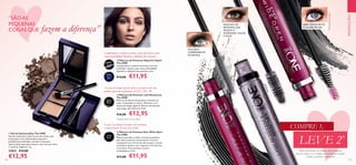 31473
Black
30722
Black
32435
Deep
Black
32436
Deep
Blue
128 129
  Kit de Sobrancelhas The ONE
Este kit compacto e tudo em um tem tudo o que
precisa para criar sobrancelhas naturais e
perfeitamente definidas. Contém 2 tons para
sobrancelhas que pode misturar, uma cera para fixar
e 2 pincéis angulares. 3 g.
32031 €14,00
€12,95
30722Black
31473Black
32435DeepBlack
PROMOÇÕES
  Máscara de Pestanas Hypnotic Depth
The ONE
Comprimento e volume extremos num tom
profundo e intenso, para uma profundidade
hipnótica e definição das pestanas. 8 ml.
 €14,00 €11,95
VOLUME E
COMPRIMENTO
EXTREMOS
MÁSCARA DE
PESTANAS QUE
DESAFIA A
HUMIDADE, CHUVA
E ÁGUA
ABRE VISIVELMENTE
O OLHAR EM 30%*
“SÃOAS
PEQUENAS
COISAS QUE fazem a diferença”
*
Clinicamentetestado
COMPRE 1,
LEVE 2*




Comprimento e volume extremos, num tom intenso, para
uma profundidade hipnótica e definição das pestanas.
Válido para todos os códigos destas páginas.
Deverá indicar os 2 códigos que pretende receber.
*
Grátis o produto mais barato
  Máscara de Pestanas Lash Resistance
The ONE
Máscara de volume de pestanas resistente ao
calor, à humidade e à chuva*
. Não lasca*
com
escova de design especial. Máscara de duração
mais longa, dura 24 horas. 8 ml.
 €16,00 €12,95
  Máscara de Pestanas Eyes Wide Open
The ONE
Máscara que abre o olhar e enrola as pestanas,
para olhos maiores e mais bonitos. A escova
compatível com a forma do olho levanta e enrola
as pestanas desde a raiz, enquanto a fórmula fixa
a curvatura. Para pestanas curvas e
arrebatadoras. 8 ml.
 €13,00 €11,95
A escova de design especial cobre as pestanas sem criar
grumos, para um acabamento SEM LASCAR
Escova Eye-mimetic levanta e dá curvatura
a cada pestana, da raiz até à ponta
*
Testado pelos consumidores
 