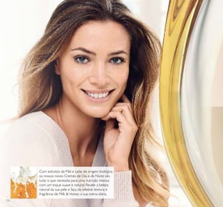 122
Com extratos de Mel e Leite de origem biológica,
os nossos novos Cremes de Dia e de Noite são
tudo o que necessita para uma nutrição intensa
com um toque suave e natural. Revele a beleza
natural da sua pele e faça da célebre textura e
fragrância de Milk & Honey a sua rotina diária.
 
