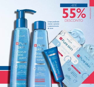 127
PROMOÇÕES
Limpa profunda-
mente e previne
o aparecimento
de acne
ATÉ
ቢ
ባ
ቤ
ብ
55%DESCONTO
 