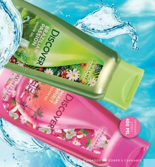 57
TAMANHO
JUMBO!
400ML
ቤ
ብ
CUIDADOS DO CORPO E C APILARES
 