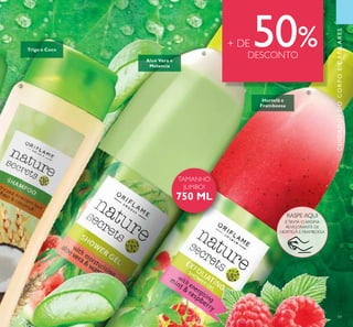 59
TAMANHO
JUMBO!
750 ML
RASPE AQUI
E SINTA O AROMA
REVIGORANTE DE
HORTELÃ E FRAMBOESA
+ DE 50%DESCONTO
CUIDADOSDOCORPOECAPILARES
ቤ
ብ
ቦ
Trigo e Coco
Aloé Vera e
Melancia
Hortelã e
Framboesa
 