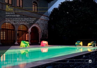 EDRA
Butaca ALICE.
Diseño de Jacopo Foggini.
Butaca de policarbonato con acabados disponibles
en tres combinaciones de colores: azul petróleo-
verde-amarillo; magenta-fucsia-rosa; y verde
claro-verde. Iluminación LED incorporada.
8
 