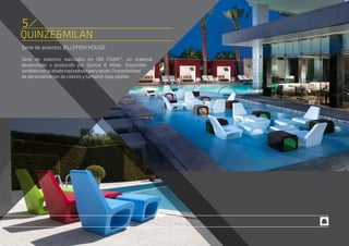 QUINZE&MILAN
Serie de asientos JELLYFISH HOUSE.
Serie de asientos realizados en QM FOAM™, un material
desarrollado y producido por Quinze & Milan. Disponible
tambiénconacabadotapizadoenpielytejido.Disponibilidad
de personalización de colores y tamaños bajo pedido.
5
 