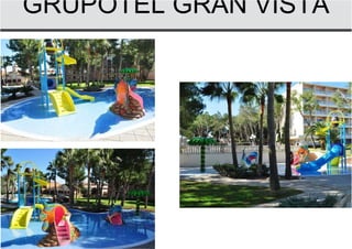 GRUPOTEL GRAN VISTA
 