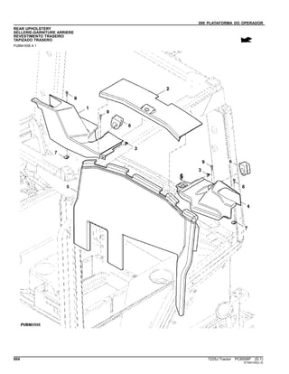 090 PLATAFORMA DO OPERADOR
REAR UPHOLSTERY
SELLERIE-GARNITURE ARRIERE
REVESTIMENTO TRASEIRO
TAPIZADO TRASERO
PUBM1938 A.1
604 7225J Tractor PC8506P (D.1)
ST345193(C.5)
 
