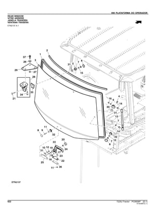 090 PLATAFORMA DO OPERADOR
REAR WINDOW
VITRE ARRIERE
JANELA TRASEIRA
VENTANA TRASERA
ETN2137 A.1
622 7225J Tractor PC8506P (D.1)
ST343967(C.1)
 
