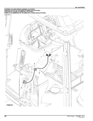 093 AUTOTRAC
STEERING COLUMN WIRING HARNESS, AUTOTRAC
FAISCEAU DE FILS DE COLONNE DE DIRECTION,AUTOTRAC
CHICOTE DA COLUNA DA DIRECAO, AUTOTRAC
ARNES DE ALAMBRADO DE COLUMNA DE LA DIRECCION,AUTOTRAC
PUBM1987 A.1
696 7225J Tractor PC8506P (D.1)
ST344007(B.1)
 