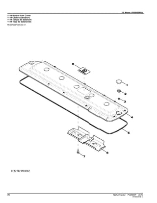 20 Motor 6068HBM01
1144 Rocker Arm Cover
1144 Cache-culbuteurs
1144 Tampa do balancim
1144 Tapa de balancines
RE527023PCDC02 A.1
70 7225J Tractor PC8506P (D.1)
ST304037(B.1)
 