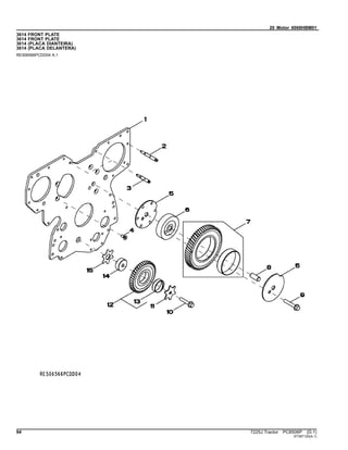 20 Motor 6068HBM01
3614 FRONT PLATE
3614 FRONT PLATE
3614 (PLACA DIANTEIRA)
3614 (PLACA DELANTERA)
RE506566PCDD04 A.1
94 7225J Tractor PC8506P (D.1)
ST397120(A.1)
 