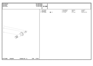 ED94Z001
1677747M92
17
1
2
3
1677724M1
883935M4
1677739M1
1
1
1
BEARING COJINETE
SEAL RETEN
KIT, AXLE JUEGO DE EJE
ROLAMENTO
RETENTOR
CJ. EIXO
C026502 E03 12/05
(1)
25 280
Tdp (540 Rpm)
Pto (540 Rpm)
Tdf (540 Rpm)
Eixo Entrada
Inlet Shaft
Eje Entrada
25 280
-
Menu Símbolos
 