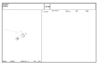 ED93Z003
049834N1
049834N1
1
2 883935M4
1
1
1
SHAFT ARBOL
SEAL RETEN
EIXO
RETENTOR
C026502 E03 12/05
(1)
25 320
Eixo Entrada
Inlet Shaft
Eje Entrada
25 320
-
Menu Símbolos
 